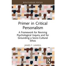 (英文圖書)Primer in Critical Personalism: A Framework for Reviving Psychological Inquiry a... 平裝版, Routledge, 英文