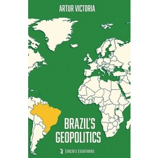 (영문도서)Brazil ´s Geopolitics Paperback, Edicoes Esgotadas, English, 9798232852399