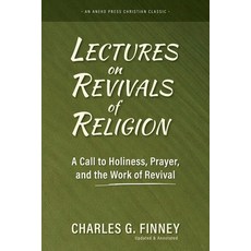 (영문도서) Lectures on Revivals of Religion: A Call to Holiness Prayer and the Work of R... Paperback, Aneko Press, English, 9798889364894