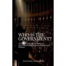 (英文圖書)Who is the Government: A Fictional Novel on Government's History Today and Future 平裝版, Notion Press, 英文