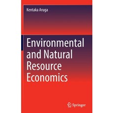 (영문도서) Environmental and Natural Resource Economics Hardcover, Springer, English, 9783030950767