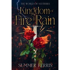 (영문도서)A Kingdom of Fire & Rain: The World of Veythara Book 1 Paperback, Summer Ferris, English, 9781069746900