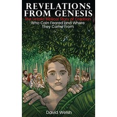(영문도서) Revelations from Genesis: The Untold Biblical Story of Creation/Who Cain Feared and Where The... Hardcover, APA, English, 9798869146304