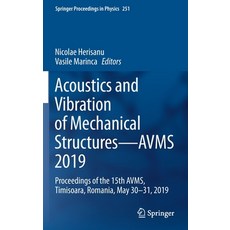 (영문도서) Acoustics and Vibration of Mechanical Structures--Avms 2019: Proceedings of the 15th Avms Ti... Hardcover, Springer, English, 9783030541354