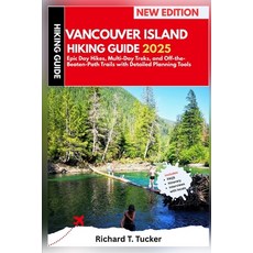 (英文圖書)Vancouver Island Hiking Guide 2025: Epic Day Hikes Multi-Day Treks and Off-the... 平裝版, Independently Published, 英文