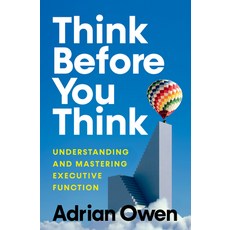 (영문도서)Think Before You Think: Understanding and Mastering Executive Function Hardcover, W. W. Norton & Company, English, 9781324075165