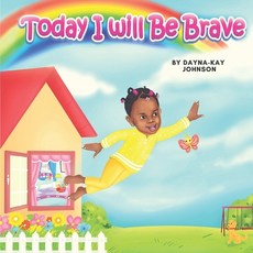 (영문도서) Today I Will Be Brave Paperback, Buddlewriter, English, 9781932448214