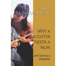 (英文圖書)Why a Daughter Needs a Mum: Mum's love to a daughter 平裝版, Independently Published, 英文