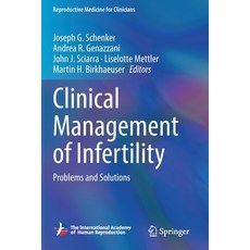 (영문도서) Clinical Management of Infertility: Problems and Solutions Paperback, Springer, English, 9783030718404