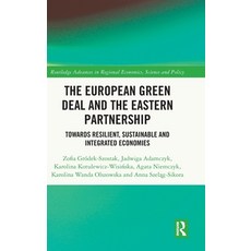 (영문도서) The European Green Deal and the Eastern Partnership: Towards Resilient Sustain... Hardcover, Routledge, English, 9781032782072