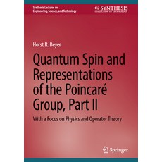 (영문도서)Quantum Spin and Representations of the Poincaré Group Part II: With a Focus on... Hardcover, Springer, English, 9783031958229