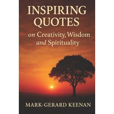 (영문도서)Inspiring Quotes on Creativity Wisdom and Spirituality Paperback, Independently Published, English, 9798336176063