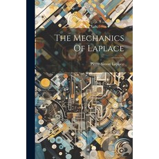 (영문도서) The Mechanics Of Laplace Paperback, Legare Street Press, English, 9781022555150
