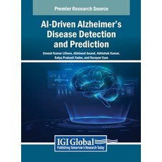 (영문도서) AI-Driven Alzheimer's Disease Detection and Prediction Hardcover, IGI Global, English, 9798369336052
