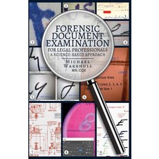 (영문도서) Forensic Document Examination for Legal Professionals: A Science-Based Approach Paperback, Q9 Consulting, Inc., English, 9780985729455