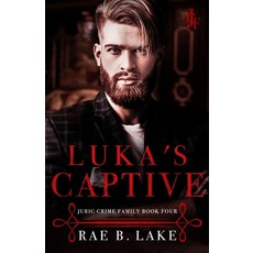 (영문도서) Luka's Captive: A Juric Crime Family Novel Paperback, Independently Published, English, 9798428762723