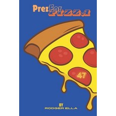(영문도서) Prez For Pizza Paperback, Independently Published, English, 9798339271116