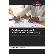 (영문도서)Epidemiology book Medical and Veterinary Paperback, Our Knowledge Publishing, English, 9786209461026