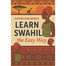 (英文圖書)Learn Swahili the Easy Way 平裝版, Independently Published, 英文