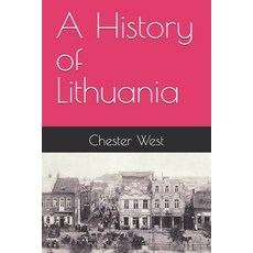 (영문도서)A History of Lithuania Paperback, Independently Published, English, 9798286849925