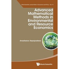 (영문도서) Advanced Mathematical Methods in Environmental and Resource Economics Paperback, World Scientific Publishing..., English, 9789811282768