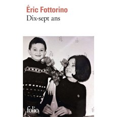Dix-sept ans, Eric Fottorino(저), Gallimard