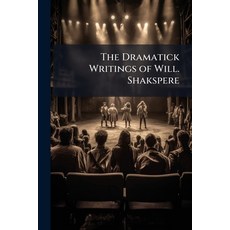 (영문도서)The Dramatick Writings of Will. Shakspere: King Henry Viii. Coriolanus Paperback, Nabu Press, English, 9781145784376