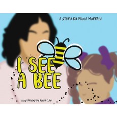 (영문도서) I See a Bee 1 Paperback, Bookbaby, English, 9781667802084