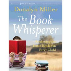 (영문도서) The Book Whisperer: Awakening the Inner Reader in Every Child Paperback, Jossey-Bass, English, 9780470372272