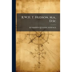 (영문도서)R.W.H. T. Hudson M.a. D.Sc Paperback, Hutson Street Press, English, 9781023773508