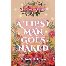 (英文圖書)A Tipsy Man Goes Naked 平裝版, Melody R. Green, 英文