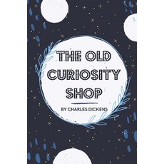 The Old Curiosity Shop: With original illustration Paperback, Independently Published, English, 9798728638735