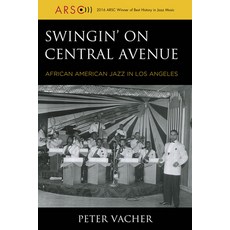 (영문도서) Swingin' on Central Avenue: African American Jazz in Los Angeles Hardcover, Rowman & Littlefield Publis..., English, 9780810888326
