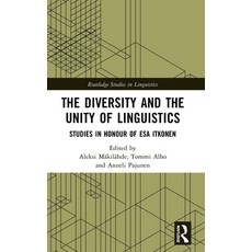 (영문도서)The Diversity and the Unity of Linguistics: Studies in Honour of Esa Itkonen Hardcover, Routledge, English, 9780367357771
