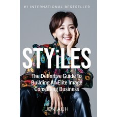 (영문도서) STYiLES: The Definitive Guide to Building an Elite Image Consulting Business Hardcover, Stepup Strategies, English, 9781947276031