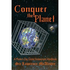 (영문도서)Conquer the Planet: A Modern-Day Global Enslavement Handbook Paperback, Ingsoc Publishing, English, 9798218485047