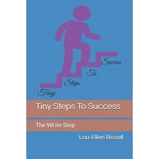 Tiny Steps To Success: The Write Step Paperback, Independently Published, English, 9798588286008