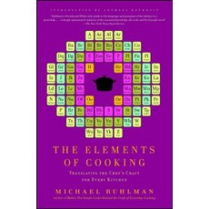 (영문도서) The Elements of Cooking: Translating the Chef's Craft for Every Kitchen Paperback, Scribner Book Company, English, 9781439172520