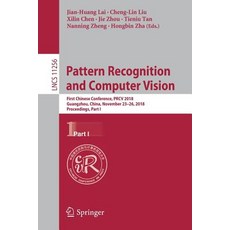 (영문도서) Pattern Recognition and Computer Vision: First Chinese Conference Prcv 2018 Guangzhou Chin... Paperback, Springer, English, 9783030033972