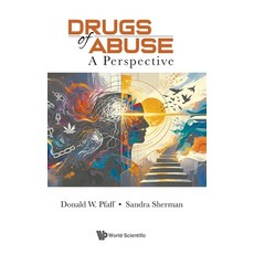 (영문도서)Drugs of Abuse: A Perspective Hardcover, World Scientific Publishing..., English, 9789819831470 World Scientific Publishing..., English, 9789819831470
