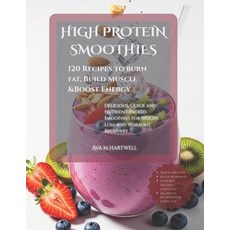 (英文圖書)High-Protein Smoothies: 120 Recipes to Burn Fat Build Muscle & Boost Energy: De... 平裝版, Independently Published, 英文