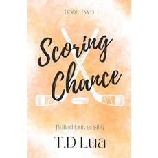 (영문도서) Scoring Chance Paperback, Independently Published, English, 9798856160559