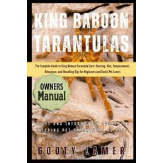 (英文圖書)King Baboon Tarantulas: The Complete Guide To King Baboon Tarantula Care: Housin... 平裝版, Independently Published, 英文
