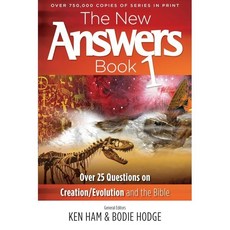 The New Answers Book 1 : Over 25 Questions on Creation/Evolution And The Bible, Master Books