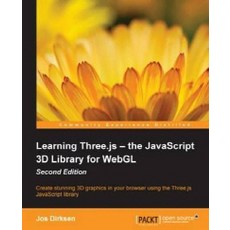 Learning Three.Js - The JavaScript 3D Library for WebGL, Packt Publishing