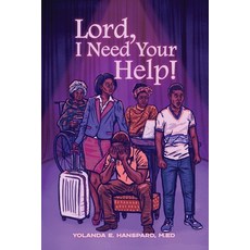 (영문도서) Lord I Need Your Help! Paperback, Dorrance Publishing Co., English, 9781649131980