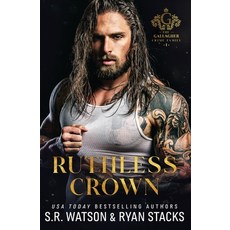 (영문도서) Ruthless Crown: An Arranged Marriage Dark Mafia Romance (The Gallagher Crime Family Book 1) Paperback, Independently Published, English, 9798386849573