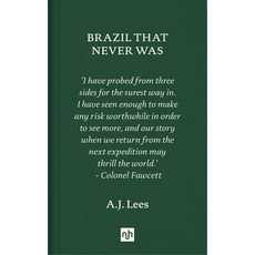 Brazil That Never Was Hardcover, Notting Hill Editions