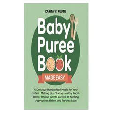(英文圖書)Baby Puree Book Made Easy: A Delicious Handcrafted Meals for Your Infant: Making... 平裝版, Independently Published, 英文