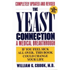 (영문도서) The Yeast Connection: A Medical Breakthrough Paperback, Vintage, English, 9780394747002